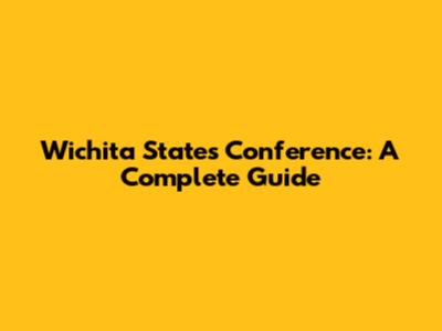 Wichita State's Conference: A Complete Guide
